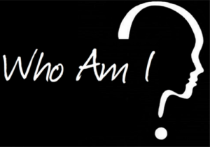 WHO AM I? Not what am I
